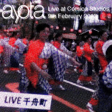 Ayota Live at Corsica Studios Ayota Live at Corsica Studios