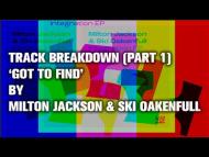 Track Breakdown (Part 1) of 'Got To Find' by Milton Jackson & Ski Oakenfull in Ableton Live