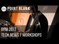 Point Blank at BPM 2012 - Music Tech News / Emulator KS-1974 / Xone DB4
