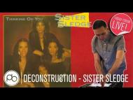 Sister Sledge - 'Thinking of You' Deconstruction in Ableton (FFL!)